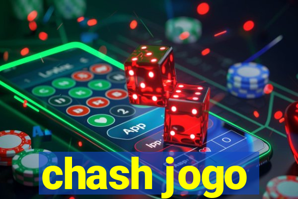 chash jogo